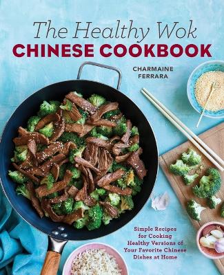 Healthy Wok Chinese Cookbook book