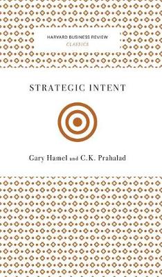 Strategic Intent by Gary Hamel