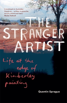 The Stranger Artist: Life at the edge of Kimberley painting book
