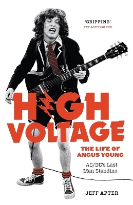 High Voltage: The Life of Angus Young - ACDC's Last Man Standing book
