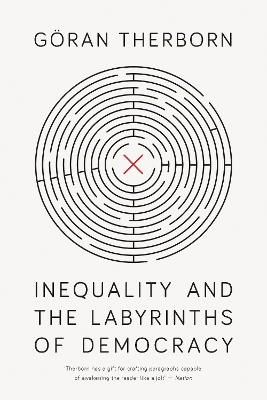 Inequality and the Labyrinths of Democracy by Göran Therborn