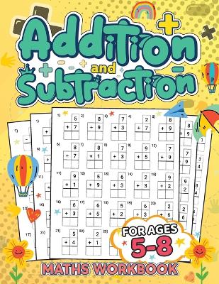 Addition and Subtraction Math Book for Kids Ages 5-8: Discover the Exciting World of Numbers and Master Addition and Subtraction Skills book