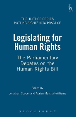 Legislating for Human Rights: The Parliamentary Debates on the Human Rights Bill book