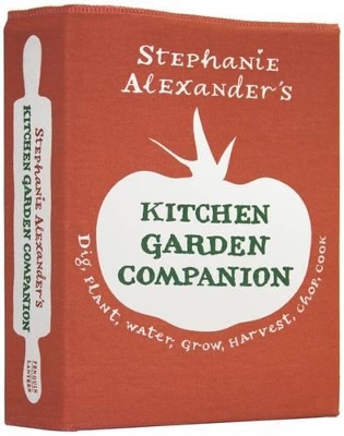 Stephanie Alexander's Kitchen Garden Companion book