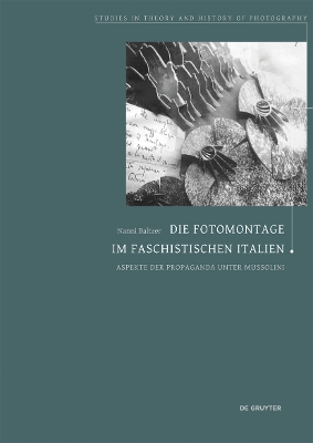 Die Fotomontage im faschistischen Italien: Aspekte der Propaganda unter Mussolini book