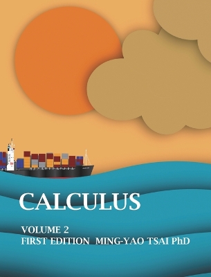 Calculus: Volume2 by Ming-Yao Tsai