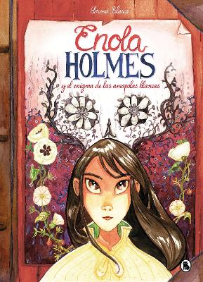 Enola Holmes y el enigma de las amapolas / Enola Holmes: The Case of the Bizarre Bouquets book