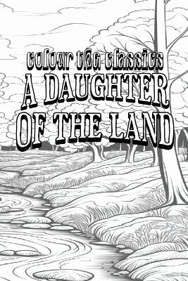 EXCLUSIVE COLORING BOOK Edition of Gene Stratton-Porter's A Daughter of the Land book