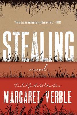 Stealing: A Novel by Margaret Verble