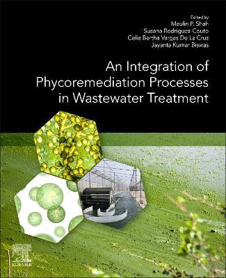 An Integration of Phycoremediation Processes in Wastewater Treatment book