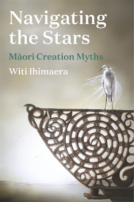 Navigating the Stars: Maori Creation Myths book