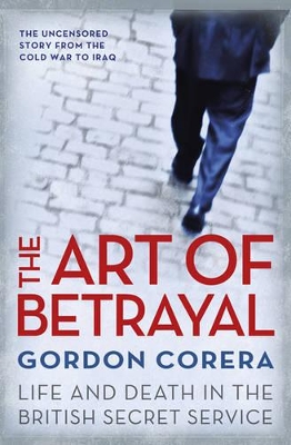 MI6: Life and Death in the British Secret Service by Gordon Corera
