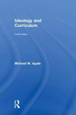 Ideology and Curriculum by Michael Apple