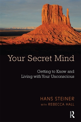 Your Secret Mind: Getting to Know and Living with Your Unconscious by Rebecca Hall