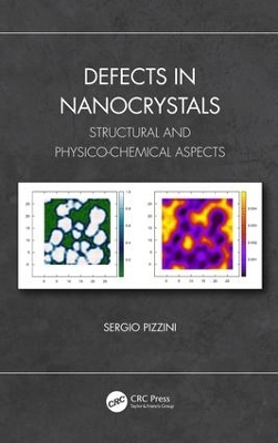 Defects in Nanocrystals: Structural and Physico-Chemical Aspects by Sergio Pizzini