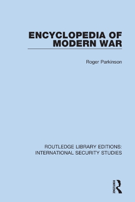 Encyclopedia of Modern War by Roger Parkinson