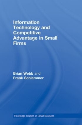 Information Technology and Competitive Advantage in Small Firms book