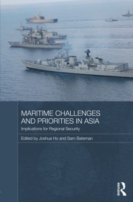 Maritime Challenges and Priorities in Asia by Joshua Ho