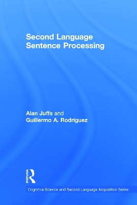 Second Language Sentence Processing by Alan Juffs