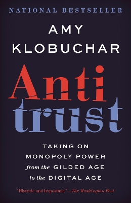 Antitrust: Taking on Monopoly Power from the Gilded Age to the Digital Age book