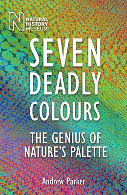 Seven Deadly Colours by Andrew Parker