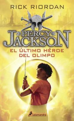 El Ultimo Heroe del Olimpo (the Last Olympian) by Rick Riordan