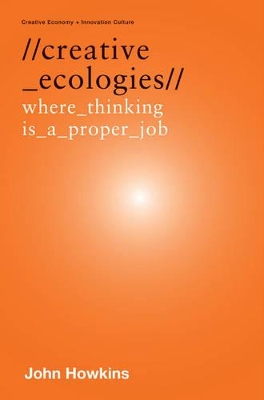 Creative Ecologies: Where Thinking is a Proper Job book