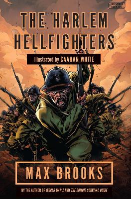 The Harlem Hellfighters by Max Brooks