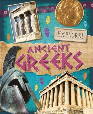 Explore!: Ancient Greeks book