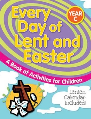 Every Day of Lent and Easter (Year C) book