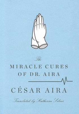 Miracle Cures of Dr. Aira book