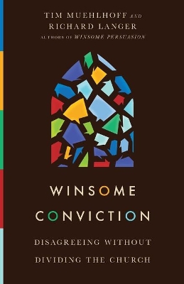 Winsome Conviction – Disagreeing Without Dividing the Church book