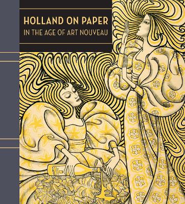 Holland on Paper in the Age of Art Nouveau book