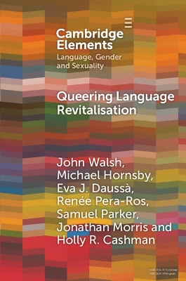 Queering Language Revitalisation: Navigating Identity and Inclusion among Queer Speakers of Minority Languages book