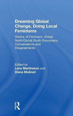 Dreaming Global Change, Doing Local Feminisms book
