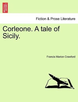 Corleone. a Tale of Sicily. by F Marion Crawford