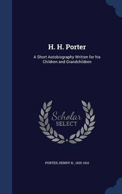 H. H. Porter by Henry H 1835-1910 Porter