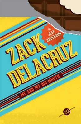 Zack Delacruz: Me and My Big Mouth (Zack Delacruz, Book 1) by Jeff Anderson