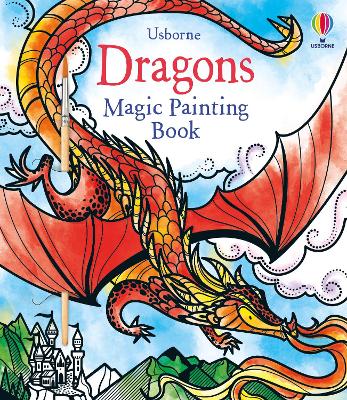 Dragons Magic Painting Book by Fiona Watt