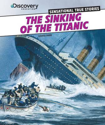 The Sinking of the Titanic by Louise Park