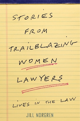Stories from Trailblazing Women Lawyers: Lives in the Law book