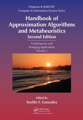 Handbook of Approximation Algorithms and Metaheuristics: Contemporary and Emerging Applications, Volume 2 book