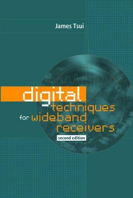 Digital Techniques for Wideband Receivers by James Tsui