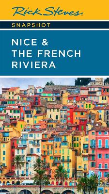 Rick Steves Snapshot Nice & the French Riviera (Third Edition) book