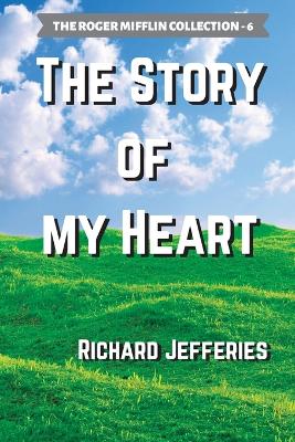 The The Story of My Heart by Richard Jefferies