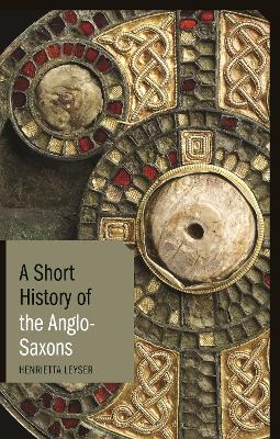 Short History of the Anglo-Saxons book