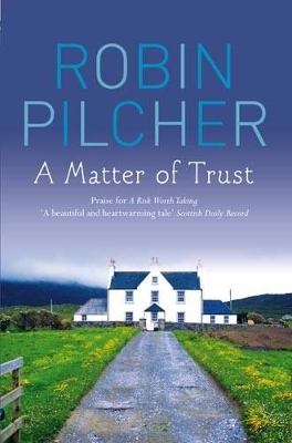 A Matter Of Trust by Robin Pilcher