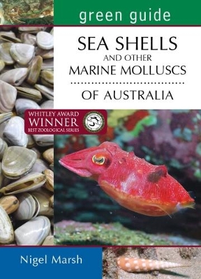 Green Guide: Seashells and Other Marine Molluscs of Australia book