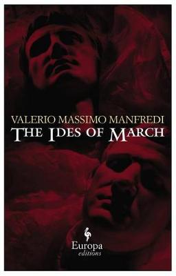 Ides of March by Valerio Massimo Manfredi