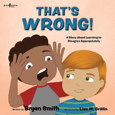 Thats Wrong!: A Story About Learning to Disagree Appropriately book